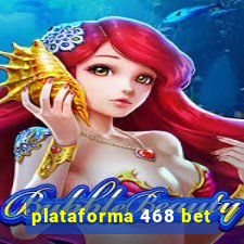 plataforma 468 bet